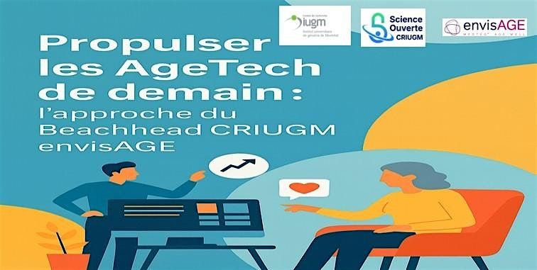 Propulser les AgeTech de demain : l\u2019approche du Beachhead CRIUGM envisAGE