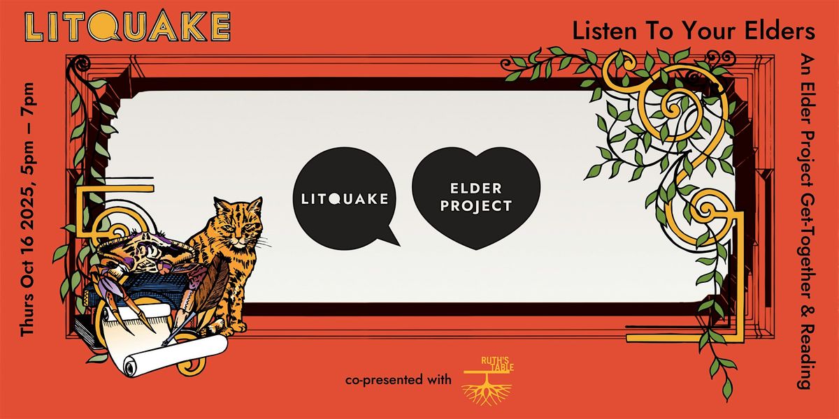 Listen To Your Elders: An Elder Project Get-Together & Reading