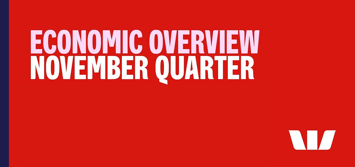 Westpac Quarterly Economic Overview