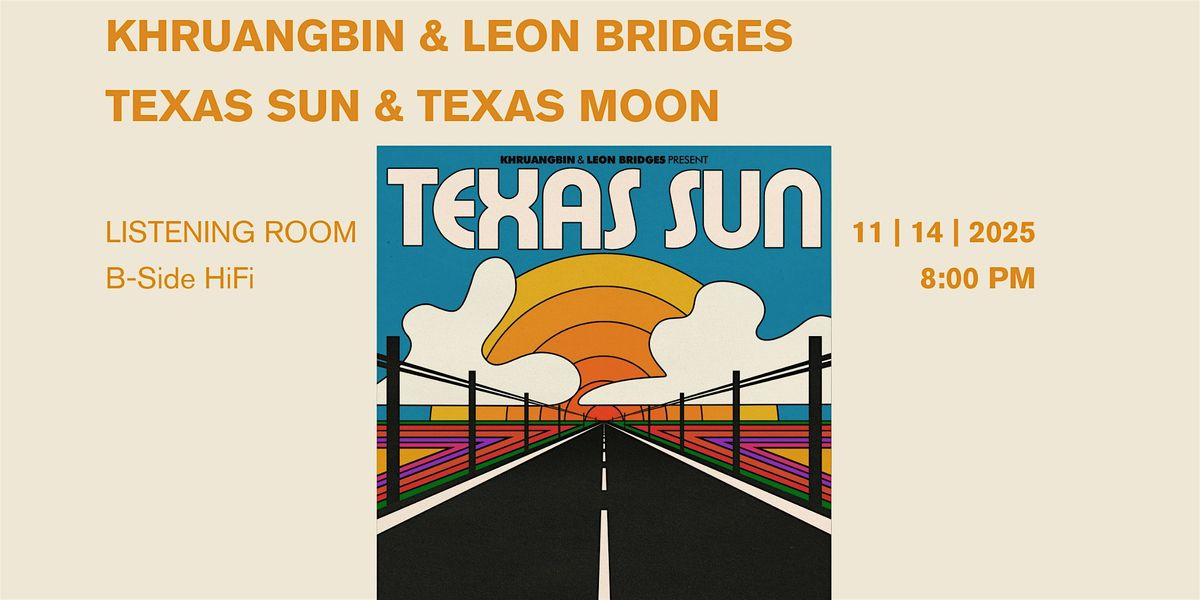 Khruangbin & Leon Bridges: Texas Sun & Texas Moon