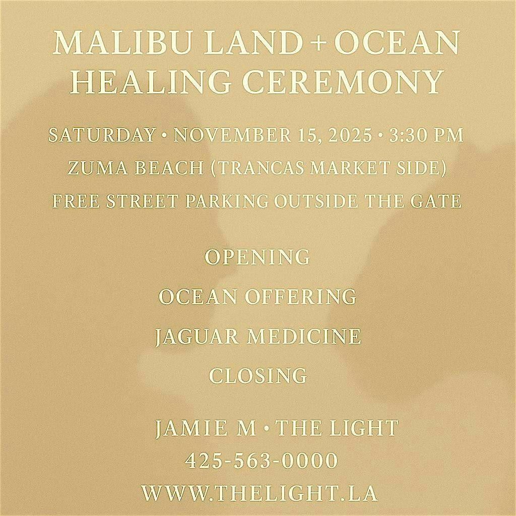 MALIBU LAND + OCEAN HEALING CEREMONY