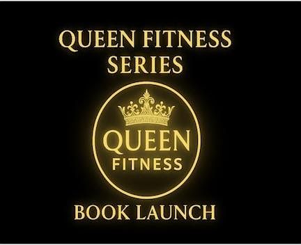 Queen Fitness Book Launch