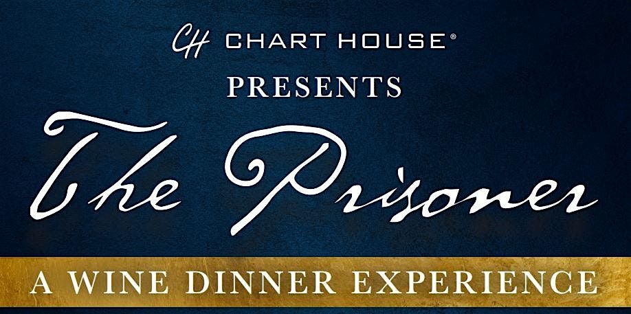 The Prisoner Wine Dinner - Chart House Portland