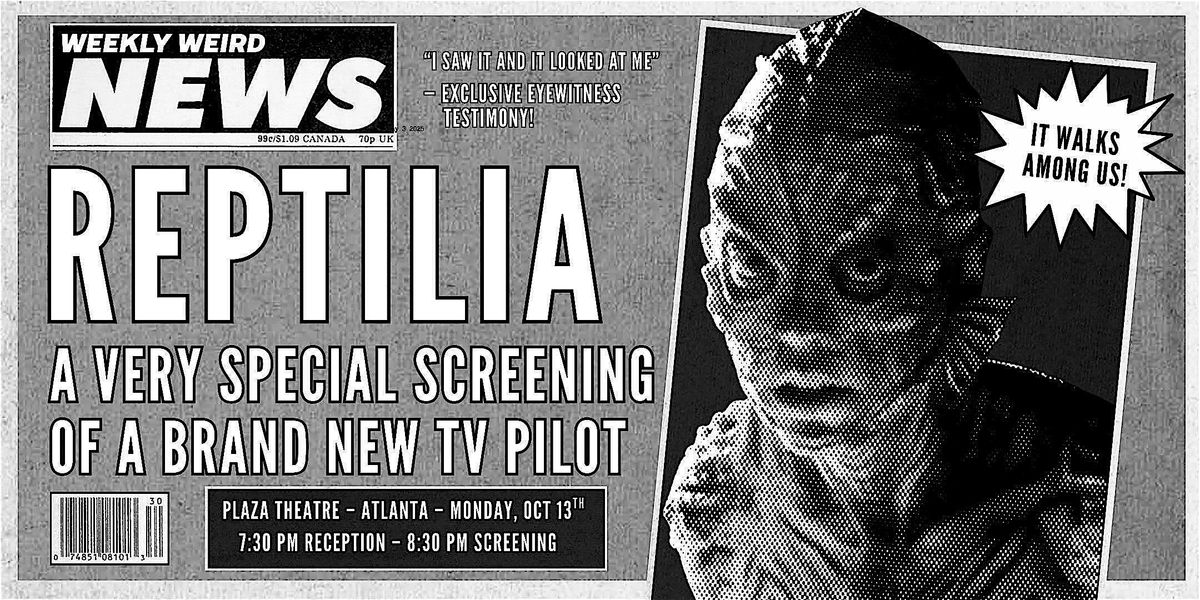Reptilia -  A Special Test Screening of a Brand New TV Pilot
