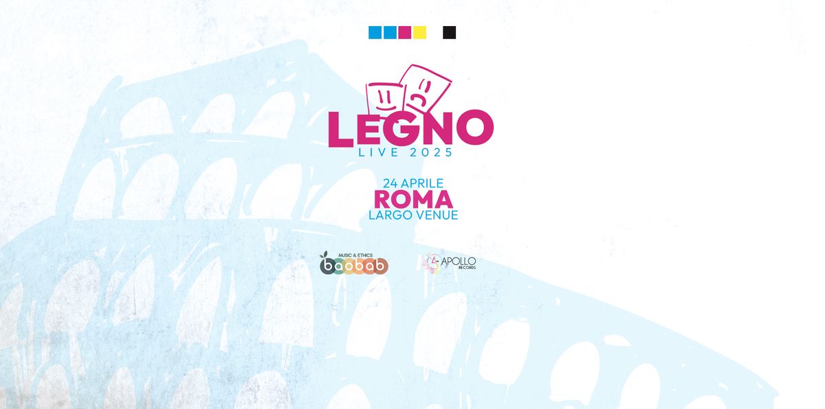 LEGNO | ROMA | Largo Venue