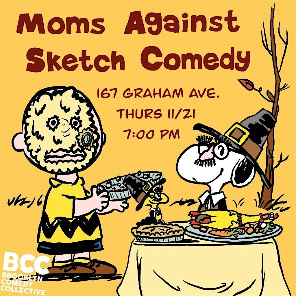 Moms Against Sketch Comedy