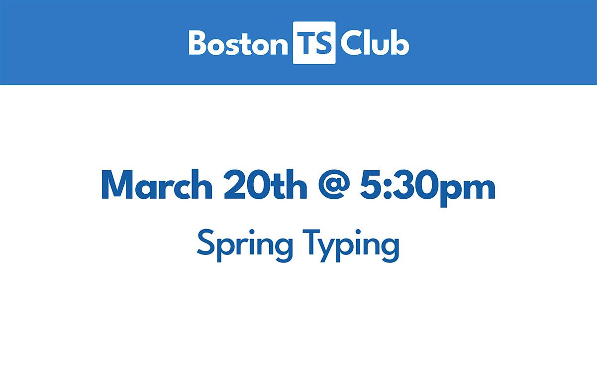 Boston TS Club: Spring Typing