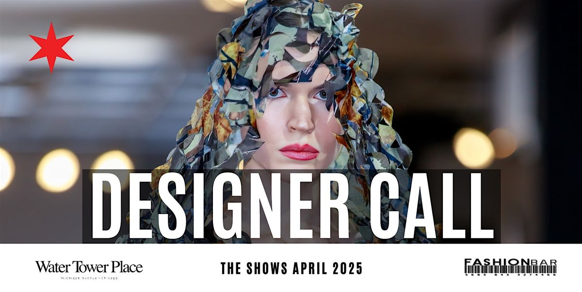 Fashion Designer Call #1 for The Shows - October 2025!