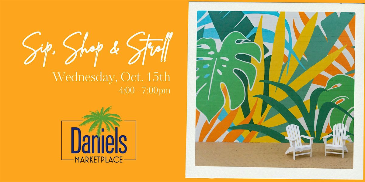 Sip, Shop + Stroll. A chic celebration of the season at Daniels Marketplace