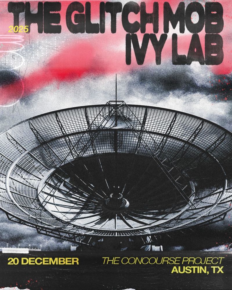 The Glitch Mob & Ivy Lab
