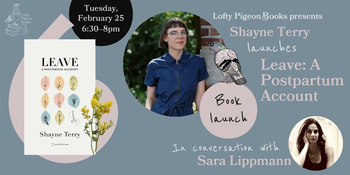 Shayne Terry launches "Leave: A Postpartum Account," with Sara Lippmann