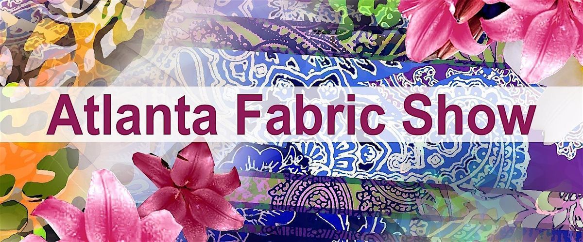 Atlanta Fabric Show 2025