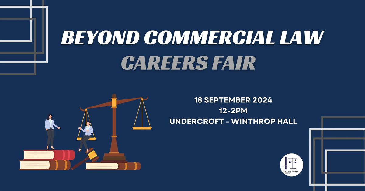 Beyond Commercial Law Careers Fair 2024