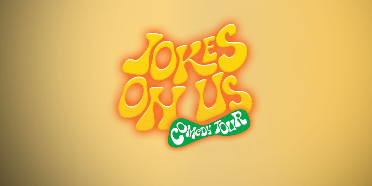 Jokes On Us - Waterloo | An Evening of Laughs, Vibes and Stand Up Comedy