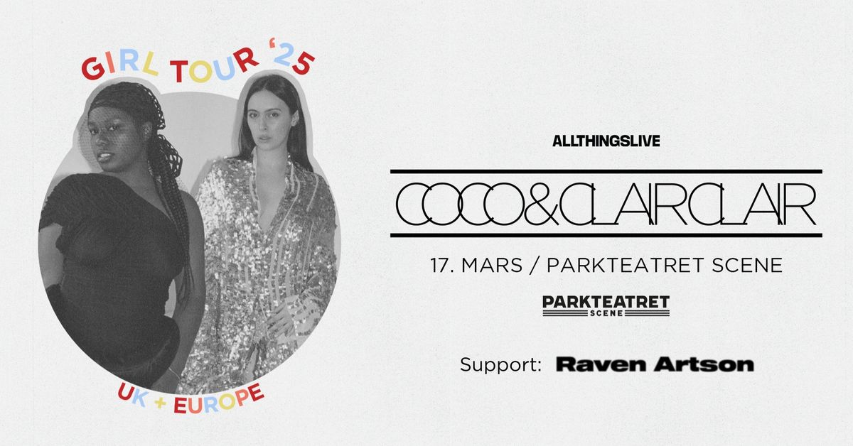 Coco & Clair Clair + Support: Raven Artson \/\/ Parkteatret \/\/ Pres. av All Things Live