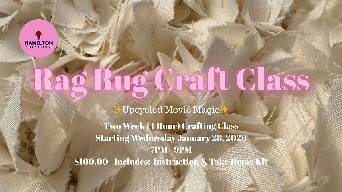 Rag Rug Craft Class - Upcycled Movie Magic