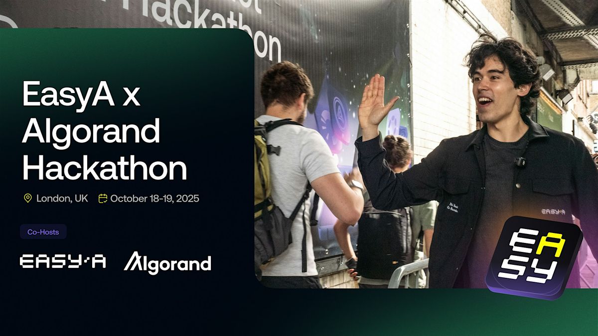 EasyA x Algorand London Hackathon: Win $20,000 in prize money