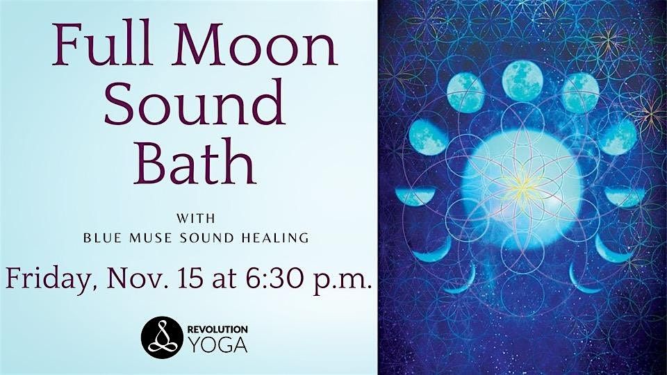 Full Moon Sound Bath at Revolution Yoga!