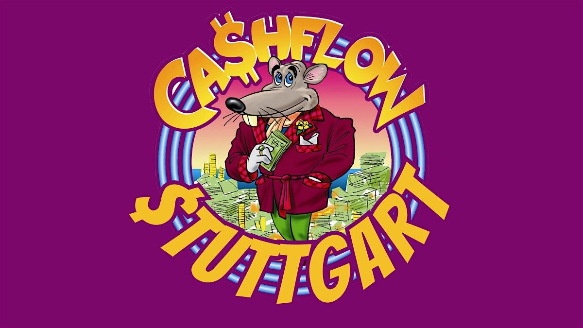 Cashflow Stuttgart - Entflieh dem Hamsterrad!