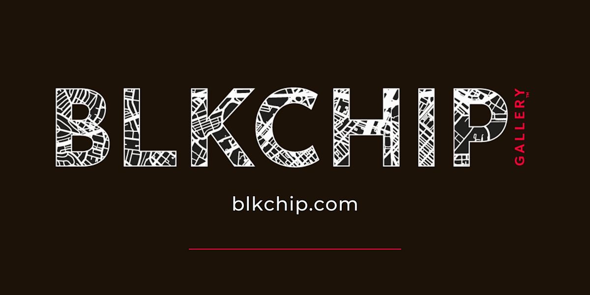 BLKChip Art Gallery Opening Series Featuring Various Artists