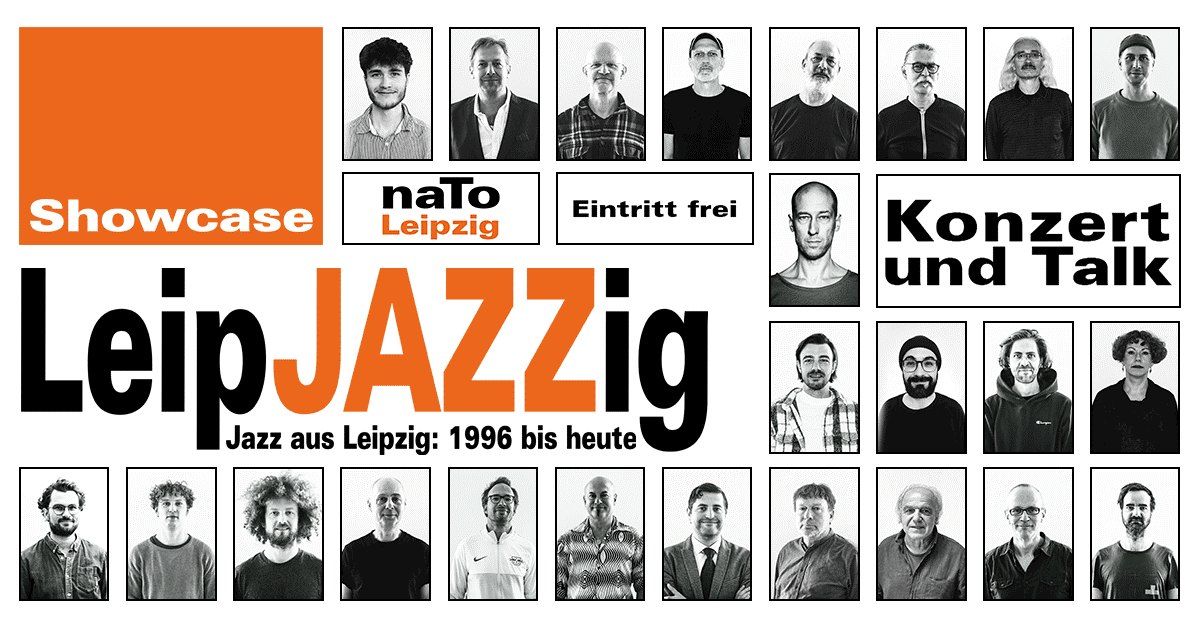 LeipJAZZig-Showcase: Jazz aus Leipzig von 1996 bis heute