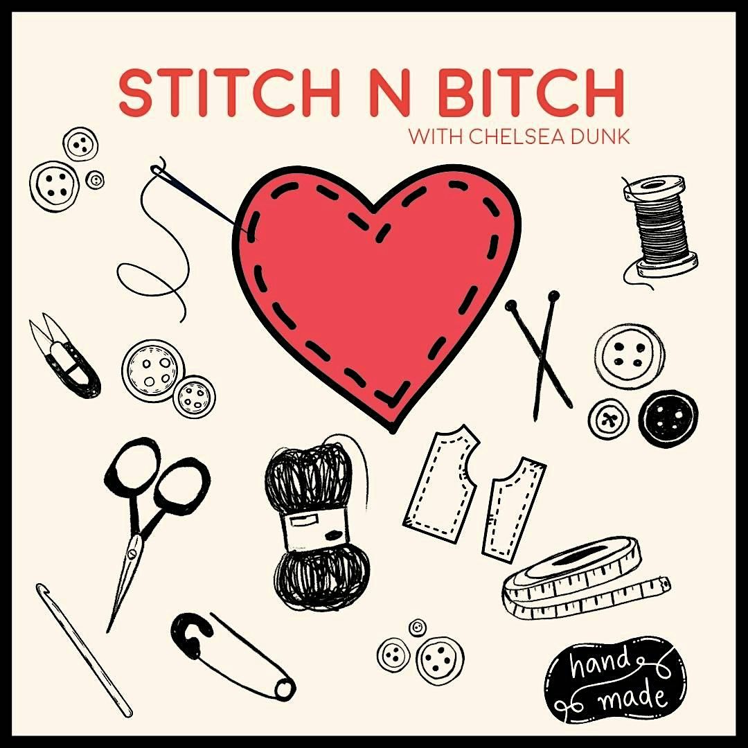 Stitch n Bitch with Chelsea Dunk