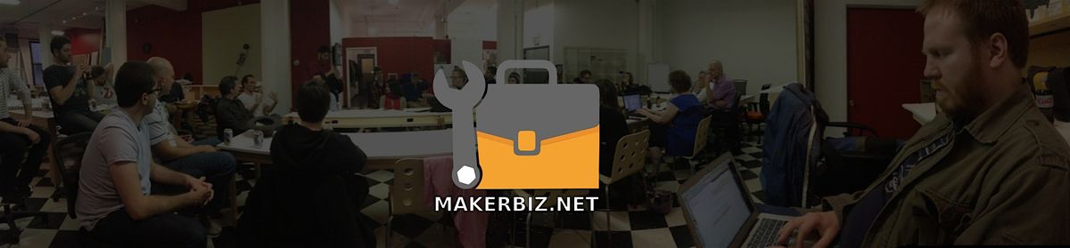 MakerBiz December 10 Meeting