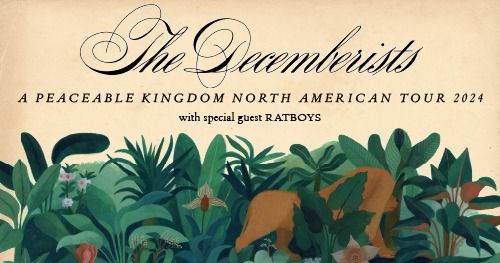 The Decemberists 2024 Tour with Special Guests: Ratboys