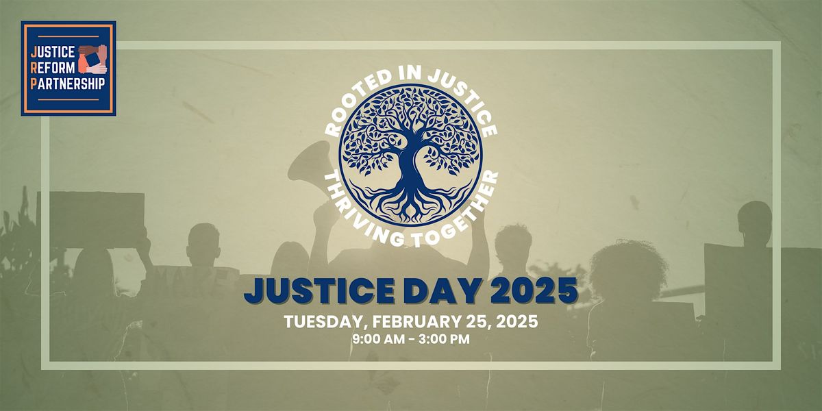 Rooted in Justice, Thriving Together: Justice Day 2025