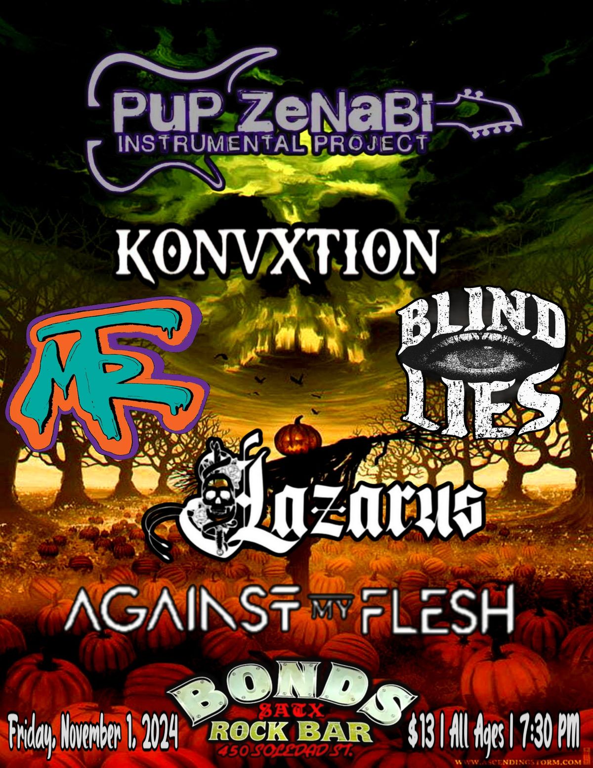 Pup Zenabi Instrumental Project,  Konvxtion, MTR, Blind Lies, Against My Flesh, Lazarus