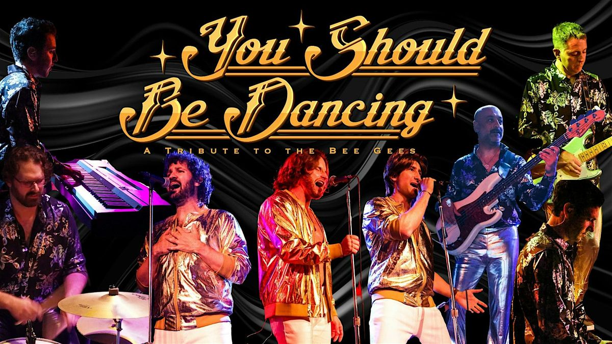 You Should Be Dancing - A Tribute to the Bee Gees