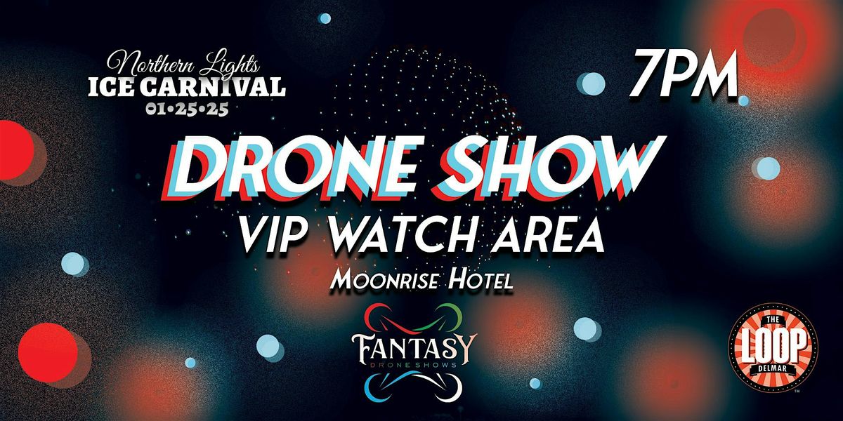 Ice Carnival Drone Show VIP Viewing Area