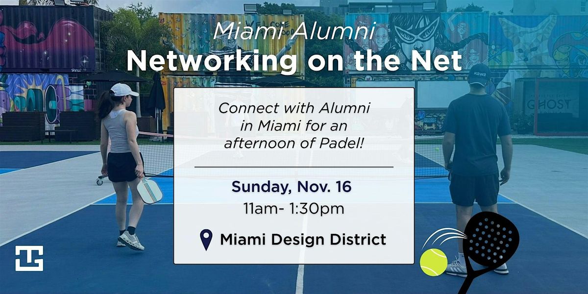Networking on the Net: TAMID Alumni Miami Padel