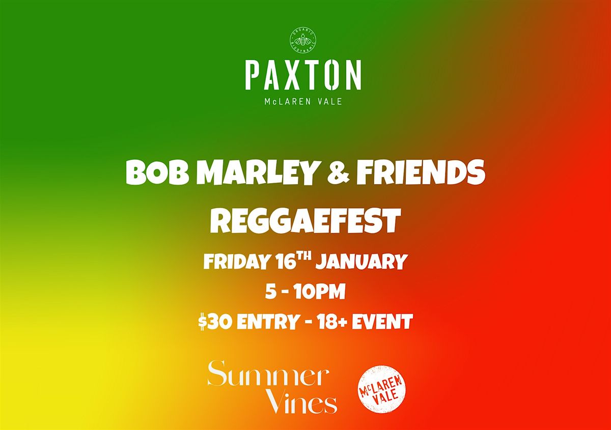 Bob Marley & Friends - ReggaeFest at Paxton Wines