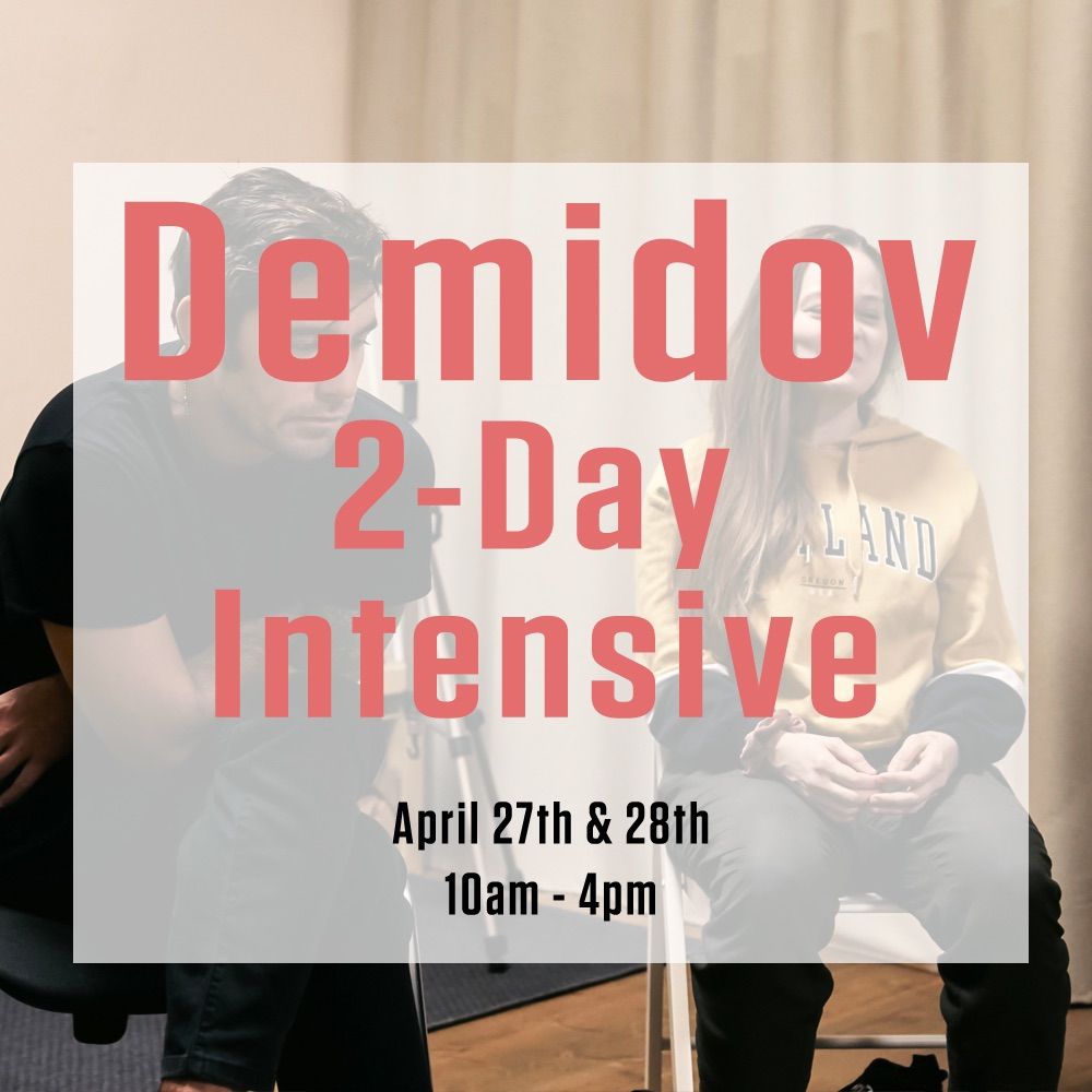 Demidov Acting Technique - 2 Day Intensive