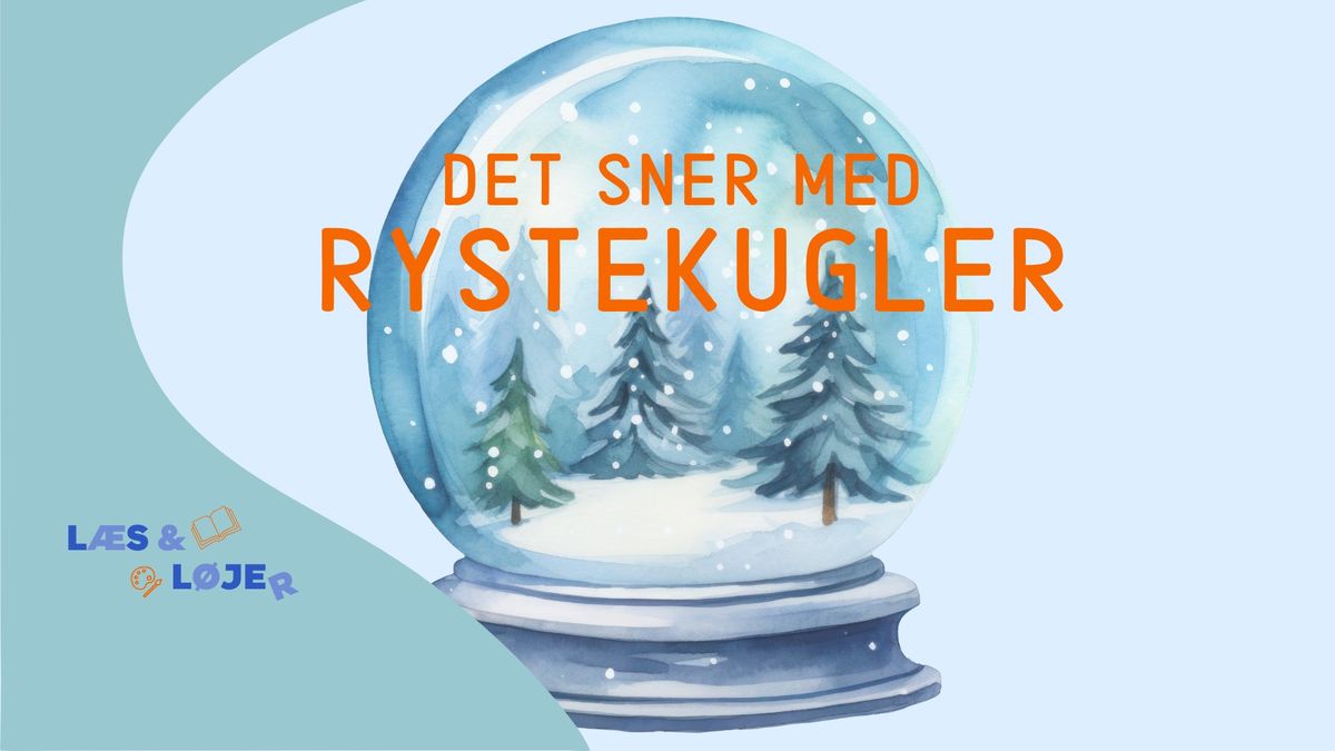 L\u00e6s & L\u00f8jer: Det sner med rystekugler