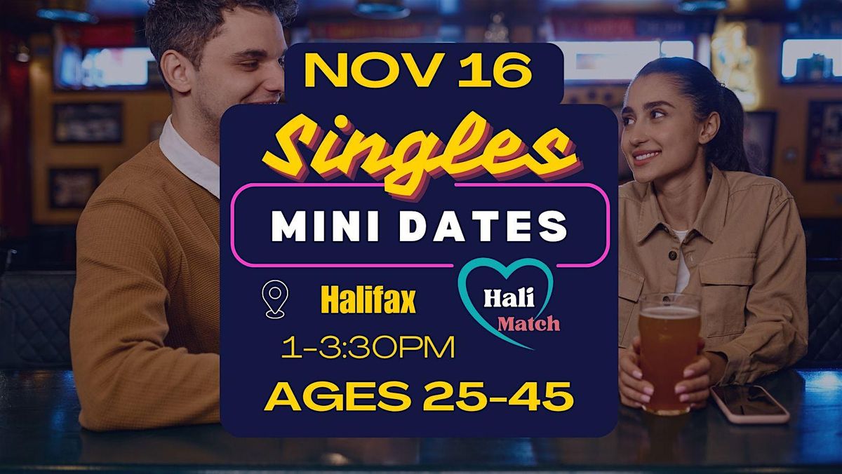 Singles Mini Dates (Ages 25-45) Speed Dating Hosted by Halifax Matchmaker