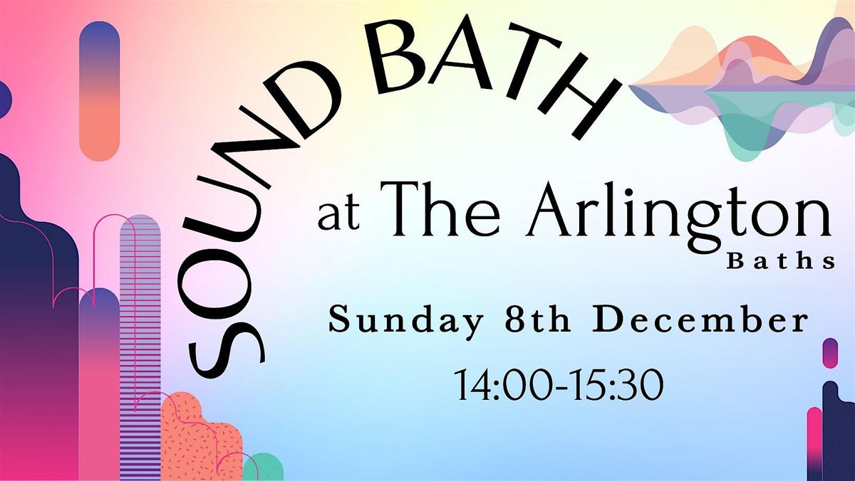 Soundbath at The Arlington Baths