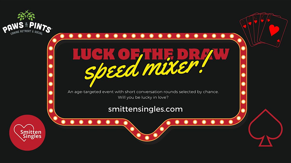 Luck of the Draw Speed Mixer - Des Moines (Age 25 to 38)