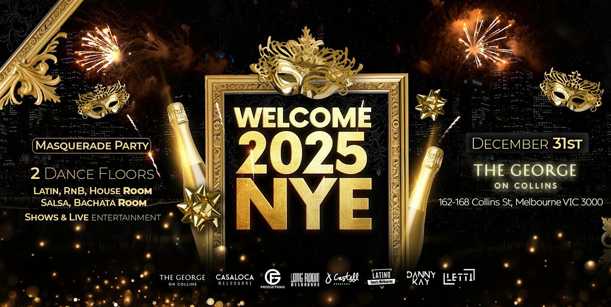 Welcome 2025 NYE | Masquerade Party | George on Collins