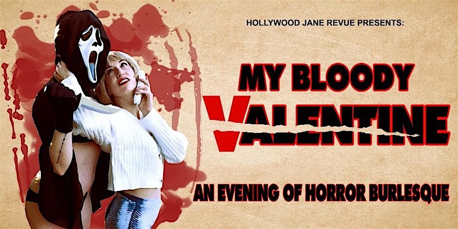 My Bloody Valentine: An Evening of Horror Burlesque