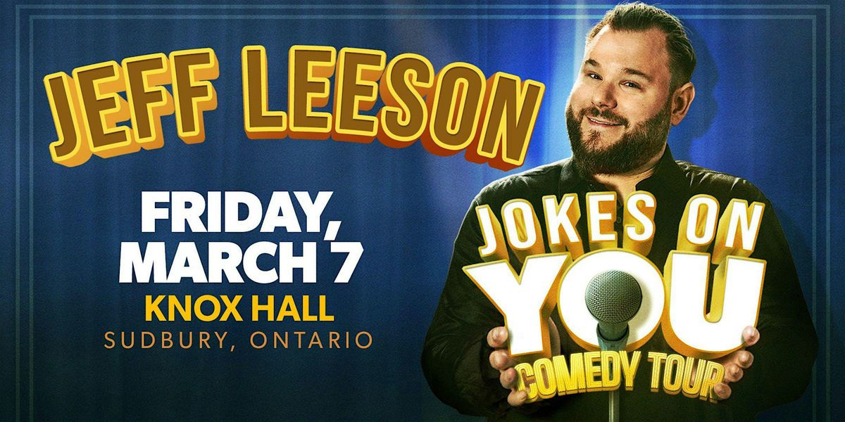 JEFF LEESON - Jokes On You Comedy Tour - LIVE at Knox Hall