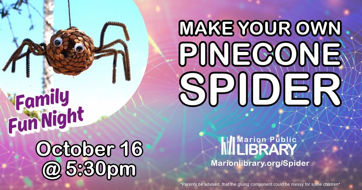 Family Fun Night: Make Your Own Pinecone Spider!