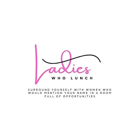 Ladies Who Lunch - February Meeting