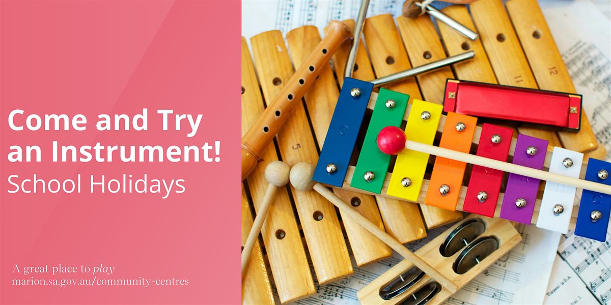 Come and Try an Instrument! | School Holidays