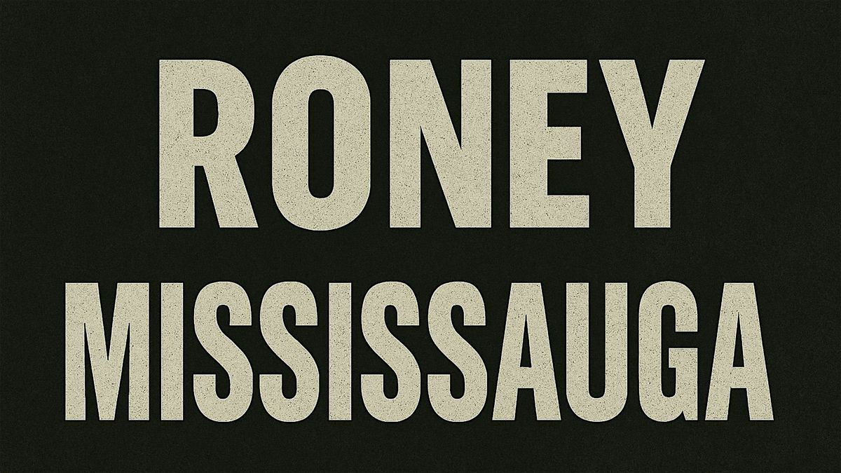 Roney Live In Mississauga