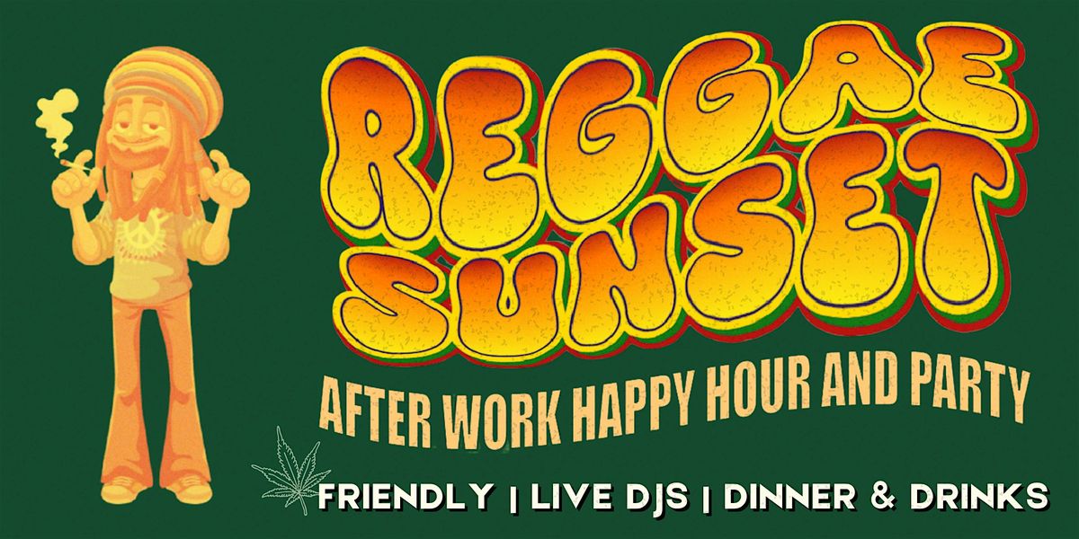 Reggae Sunset: Happy Hour & Party