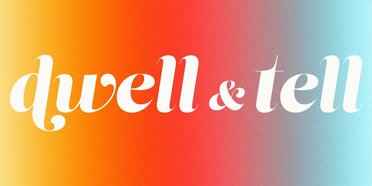 DWELL & TELL at Merritt  Gallery & Renaissance Fine Arts