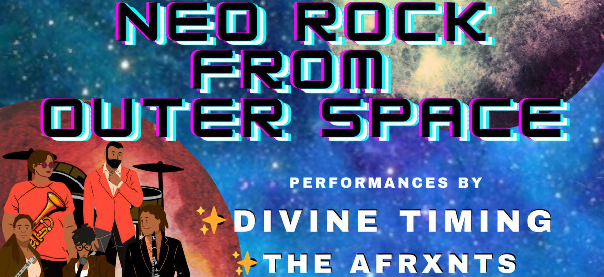 Neo Rock From Outer Space: Divine Timing and The AFRXNTS