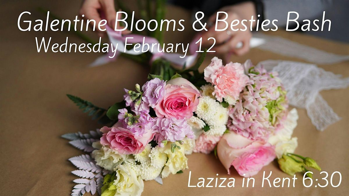 Galentine's Blooms & Besties Bash